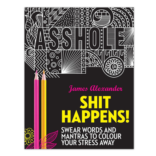 Sh*t Happens! Adult Colouring Book